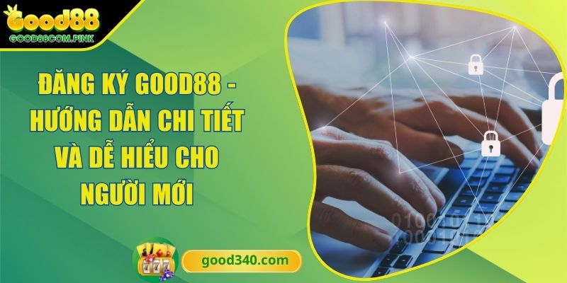 Đăng ký GOOD88