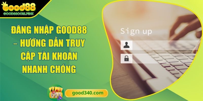Đăng nhập GOOD88