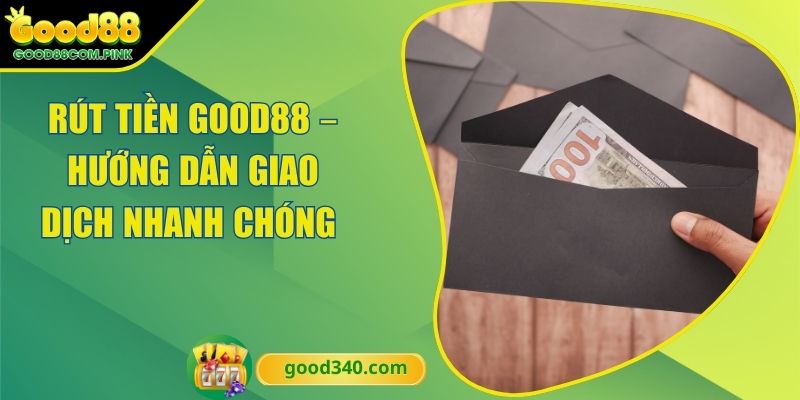 Rút Tiền GOOD88