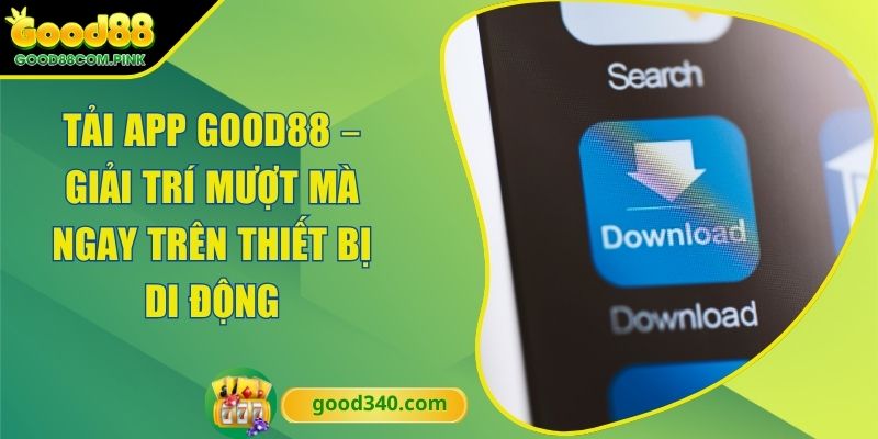 Tải app GOOD88
